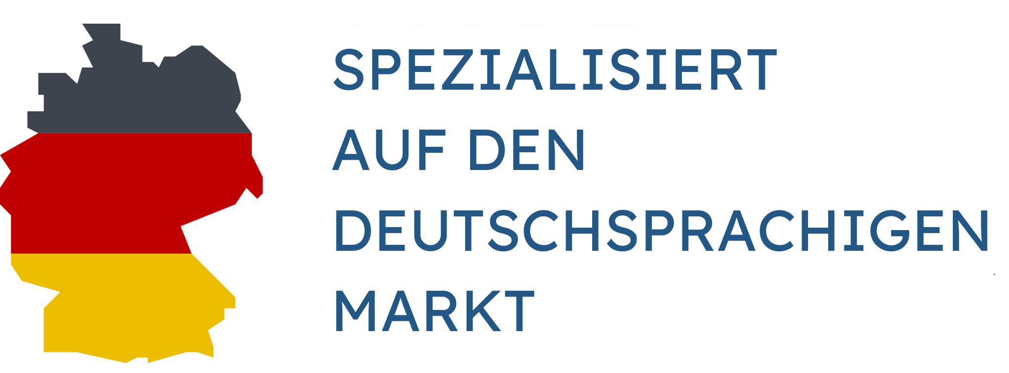 Spezialisiert auf den deutschsprachigen Markt